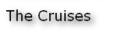 The Cruises
